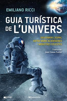 GUIA TURÍSTICA DE L'UNIVERS | 9788413561899 | RICCI, EMILIANO | Llibreria Drac - Librería de Olot | Comprar libros en catalán y castellano online