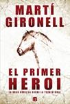 PRIMER HEROI, EL | 9788466652995 | GIRONELL, MARTÍ | Llibreria Drac - Llibreria d'Olot | Comprar llibres en català i castellà online