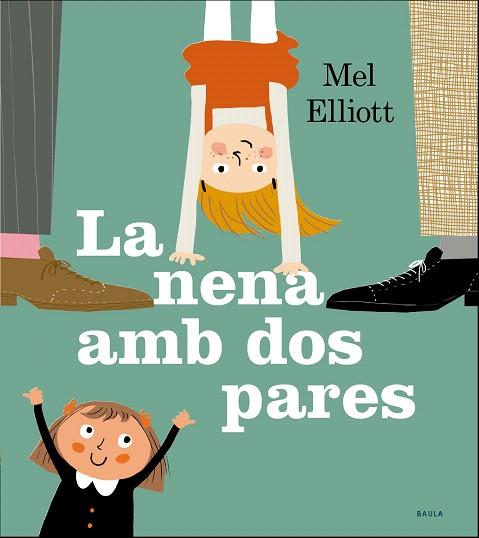 NENA AMB DOS PARES, LA | 9788447940295 | ELLIOT, MEL | Llibreria Drac - Llibreria d'Olot | Comprar llibres en català i castellà online
