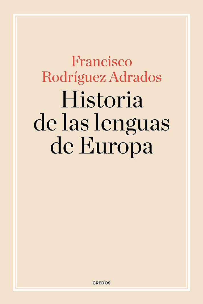 HISTORIA DE LAS LENGUAS DE EUROPA | 9788424998875 | R. ADRADOS, FRANCISCO | Llibreria Drac - Llibreria d'Olot | Comprar llibres en català i castellà online