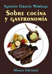 SOBRE COCINA Y GASTRONOMIA | 9788420684161 | GRACIA, IGNACIO | Llibreria Drac - Llibreria d'Olot | Comprar llibres en català i castellà online