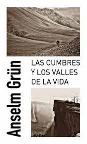 CUMBRES Y LOS VALLES DE LA VIDA, LAS | 9788427142411 | GRUN, ANSELM | Llibreria Drac - Llibreria d'Olot | Comprar llibres en català i castellà online