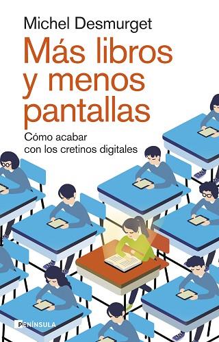 MÁS LIBROS Y MENOS PANTALLAS | 9788411002264 | DESMURGET, MICHEL | Llibreria Drac - Llibreria d'Olot | Comprar llibres en català i castellà online