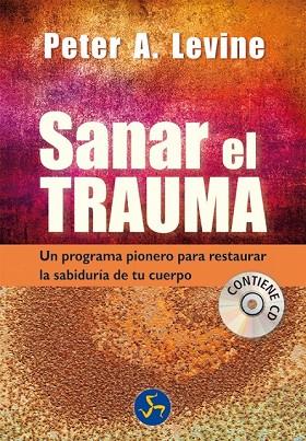 SANAR EL TRAUMA | 9788495973931 | LEVINE, PETER A. | Llibreria Drac - Llibreria d'Olot | Comprar llibres en català i castellà online