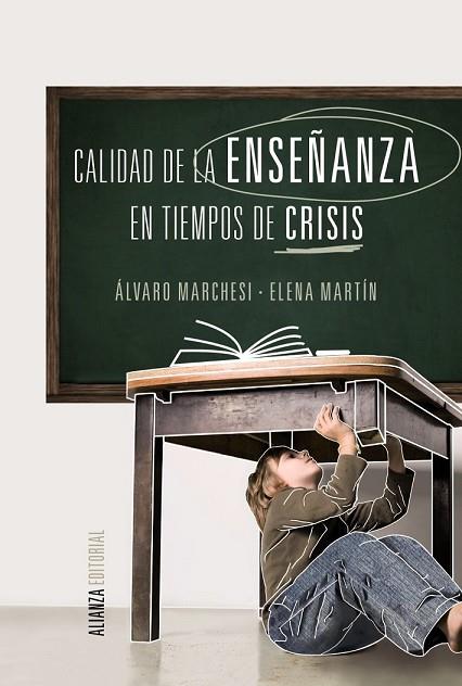 CALIDAD DE LA ENSEÑANZA EN TIEMPOS DE CRISIS | 9788420690650 | MARCHESI, ÁLVARO ; MARTÍN, ELENA | Llibreria Drac - Llibreria d'Olot | Comprar llibres en català i castellà online