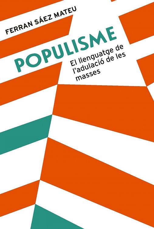 POPULISME | 9788491910008 | SÁEZ, FERRAN | Llibreria Drac - Llibreria d'Olot | Comprar llibres en català i castellà online