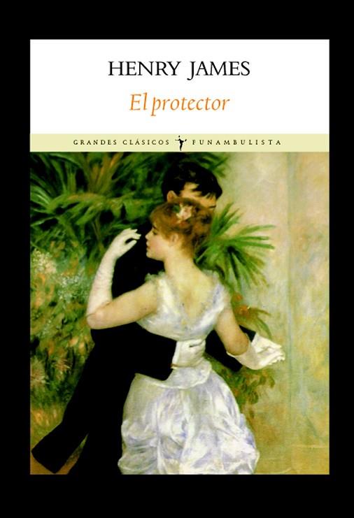 PROTECTOR, EL | 9788496601321 | JAMES, HENRY | Llibreria Drac - Llibreria d'Olot | Comprar llibres en català i castellà online