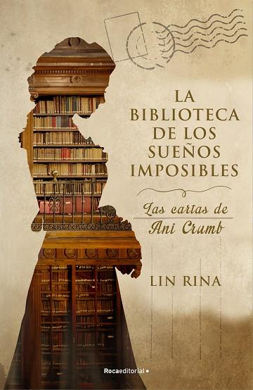 BIBLIOTECA DE LOS SUEÑOS IMPOSIBLES, LA. LAS CARTAS DE ANI CRUMB | 9788418557514 | LIN, RINA | Llibreria Drac - Llibreria d'Olot | Comprar llibres en català i castellà online