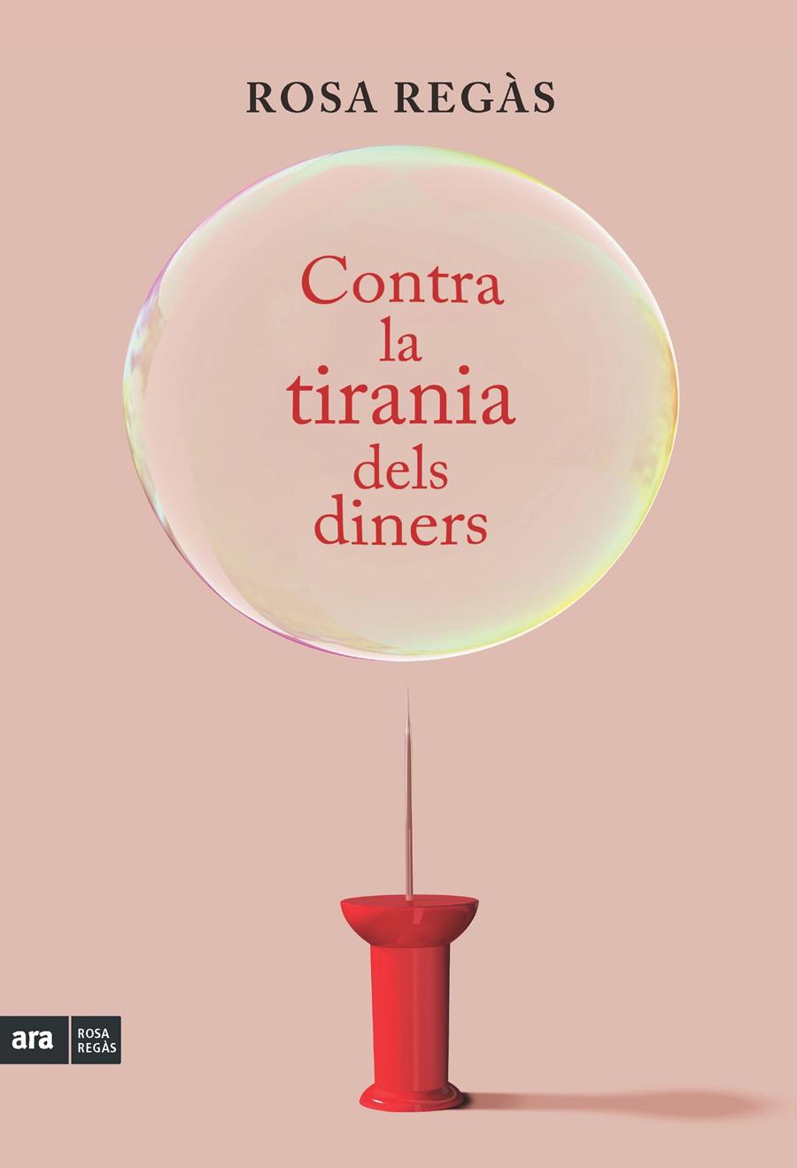 CONTRA LA TIRANIA DELS DINERS | 9788415224822 | REGAS, ROSA | Llibreria Drac - Llibreria d'Olot | Comprar llibres en català i castellà online