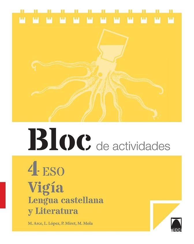 BLOC DE ACTIVIDADES. VIGÍA. LENGUA CASTELLANA Y LITERATURA 4 ESO | 9788430791682 | ARCE LASSO, MERCÈ/LÓPEZ SUSARTE, LOPE/MIRET PUIG, PAU/MOLA MARTÍ, MONTSERRAT | Llibreria Drac - Llibreria d'Olot | Comprar llibres en català i castellà online