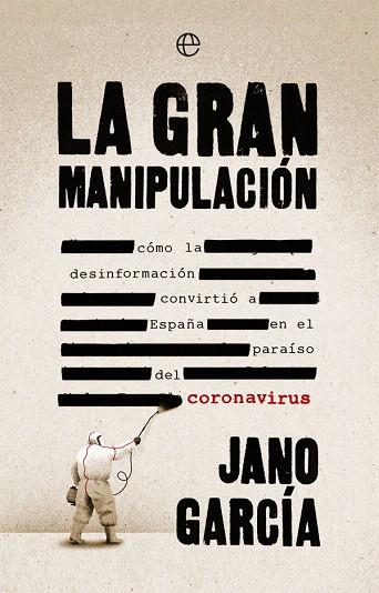 GRAN MANIPULACIÓN, LA | 9788491648611 | GARCÍA, JANO | Llibreria Drac - Llibreria d'Olot | Comprar llibres en català i castellà online