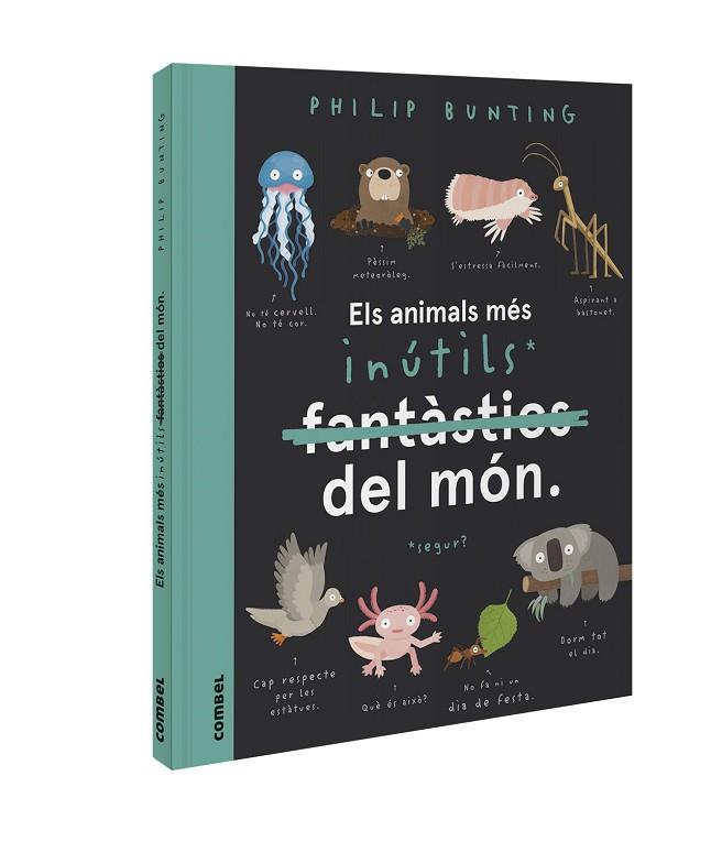 ANIMALS MÉS INÚTILS DEL MÓN, ELS  | 9788491018094 | BUNTING, PHILIP | Llibreria Drac - Llibreria d'Olot | Comprar llibres en català i castellà online