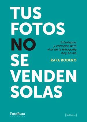 TUS FOTOS NO SE VENDEN SOLAS | 9788494778186 | DOREDO, RAFA | Llibreria Drac - Librería de Olot | Comprar libros en catalán y castellano online
