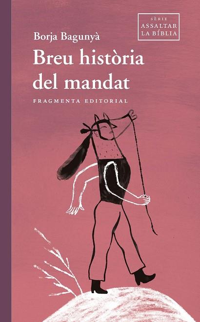 BREU HISTÒRIA DEL MANDAT | 9788417796839 | BAGUNYÀ, BORJA | Llibreria Drac - Llibreria d'Olot | Comprar llibres en català i castellà online