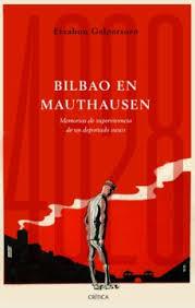 BILBAO EN MAUTHAUSEN | 9788491991786 | GALPARSORO, ETXAHUN | Llibreria Drac - Librería de Olot | Comprar libros en catalán y castellano online