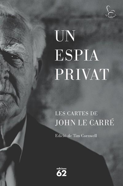 ESPIA PRIVAT, UN | 9788429781465 | LE CARRÉ, JOHN | Llibreria Drac - Llibreria d'Olot | Comprar llibres en català i castellà online