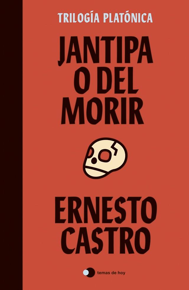 JANTIPA O DEL MORIR | 9788499989105 | CASTRO, ERNESTO | Llibreria Drac - Llibreria d'Olot | Comprar llibres en català i castellà online