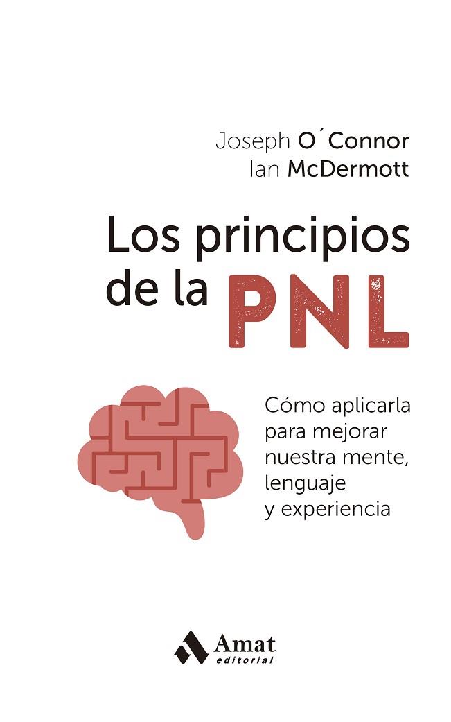 PRINCIPIOS DE LA PNL, LOS | 9788419870247 | O'CONNOR, JOSEPH; MCDERMOTT, IAN | Llibreria Drac - Llibreria d'Olot | Comprar llibres en català i castellà online