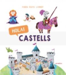 HOLA! CASTELLS | 9788417599270 | ÖCKTO LAMBERT, FABIEN | Llibreria Drac - Llibreria d'Olot | Comprar llibres en català i castellà online