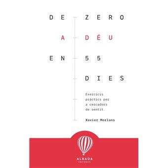 DE ZERO A DEU EN 55 DIES | 9788487023781 | MORLANS, XAVIER | Llibreria Drac - Llibreria d'Olot | Comprar llibres en català i castellà online