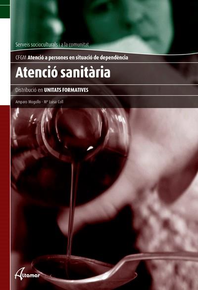 ATENCIÓ SANITÀRIA | 9788415309611 | A. MOGOLLO, M. L. COLL | Llibreria Drac - Librería de Olot | Comprar libros en catalán y castellano online