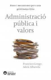 ADMINISTRACIO PUBLICA I VALORS | 9788472269743 | LONGO, FRANCISCO | Llibreria Drac - Llibreria d'Olot | Comprar llibres en català i castellà online