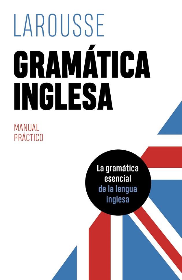 GRAMÁTICA INGLESA | 9788419436061 | ÉDITIONS LAROUSSE | Llibreria Drac - Librería de Olot | Comprar libros en catalán y castellano online