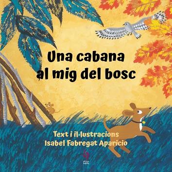 UNA CABANA AL MIG DEL BOSC | 9788412574715 | FABREGAT, ISABEL | Llibreria Drac - Llibreria d'Olot | Comprar llibres en català i castellà online