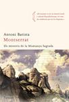 MONTSERRAT ELS MISTERIS DE LA MUNTANYA SAGRADA | 9788496499911 | BATISTA, ANTONI | Llibreria Drac - Llibreria d'Olot | Comprar llibres en català i castellà online