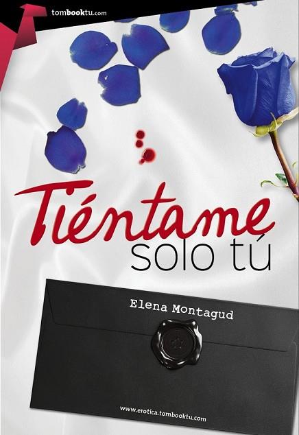 TIÉNTAME SÓLO TÚ | 9788415747727 | MONTAGUD, ELENA | Llibreria Drac - Llibreria d'Olot | Comprar llibres en català i castellà online