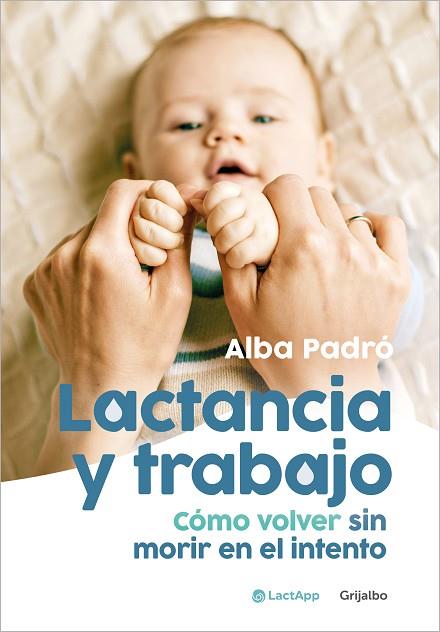 LACTANCIA Y TRABAJO | 9788425364396 | PADRÓ, ALBA | Llibreria Drac - Librería de Olot | Comprar libros en catalán y castellano online