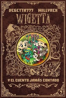 WIGETTA Y EL CUENTO JAMÁS CONTADO | 9788499986142 | VEGETTA777; WILLYREX | Llibreria Drac - Llibreria d'Olot | Comprar llibres en català i castellà online
