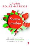 SOMOS CAMBIO | 9788499981291 | ROJAS-MARCOS, LAURA | Llibreria Drac - Llibreria d'Olot | Comprar llibres en català i castellà online