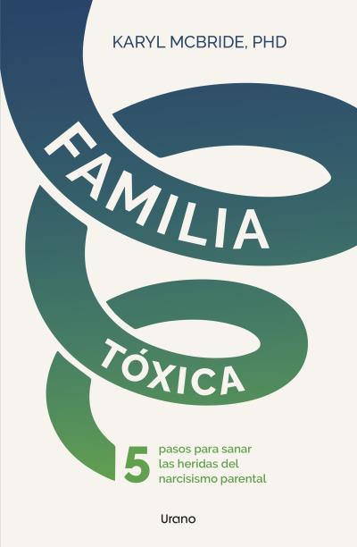 FAMILIA TÓXICA | 9788418714467 | MCBRIDE, KARYL | Llibreria Drac - Llibreria d'Olot | Comprar llibres en català i castellà online