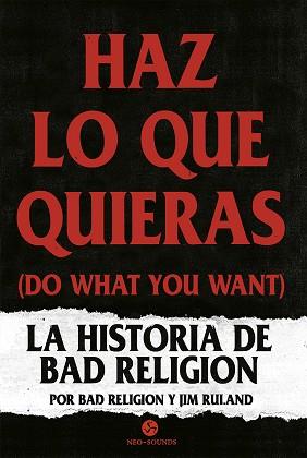 HAZ LO QUE QUIERAS (DO WHAT YOU WANT) | 9788415887652 | BAD RELIGION; RULAND, JIM | Llibreria Drac - Llibreria d'Olot | Comprar llibres en català i castellà online