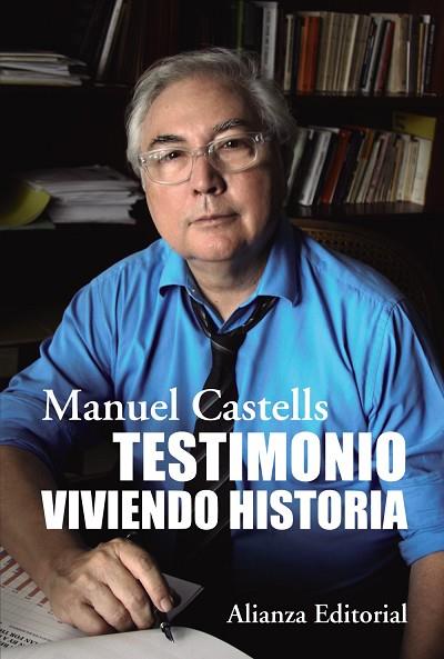 TESTIMONIO. VIVIENDO HISTORIA | 9788411482752 | CASTELLS, MANUEL | Llibreria Drac - Llibreria d'Olot | Comprar llibres en català i castellà online