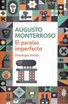PARAISE IMPERFECTO, EL | 9788490320587 | MONTERROSO, AUGUSTO | Llibreria Drac - Llibreria d'Olot | Comprar llibres en català i castellà online