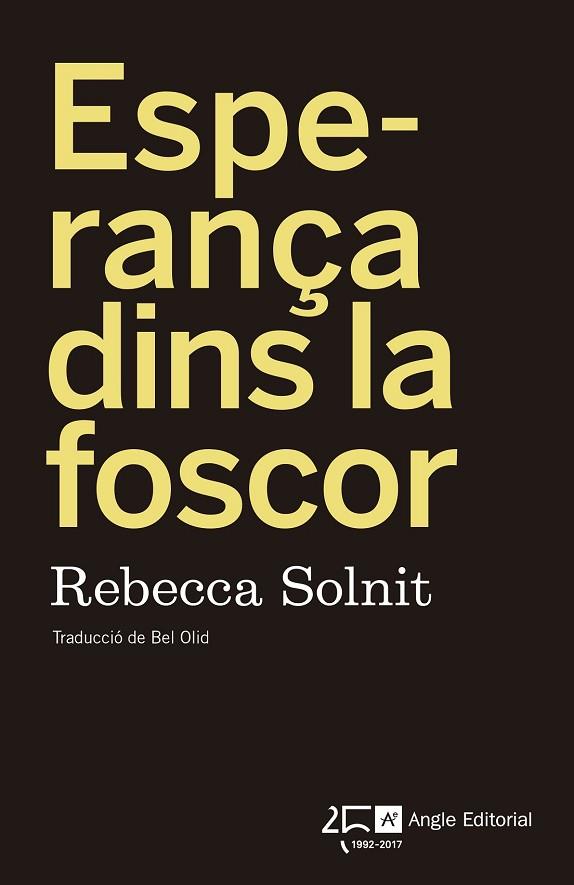 ESPERANÇA DINS LA FOSCOR | 9788415307976 | SOLNIT, REBECCA | Llibreria Drac - Llibreria d'Olot | Comprar llibres en català i castellà online