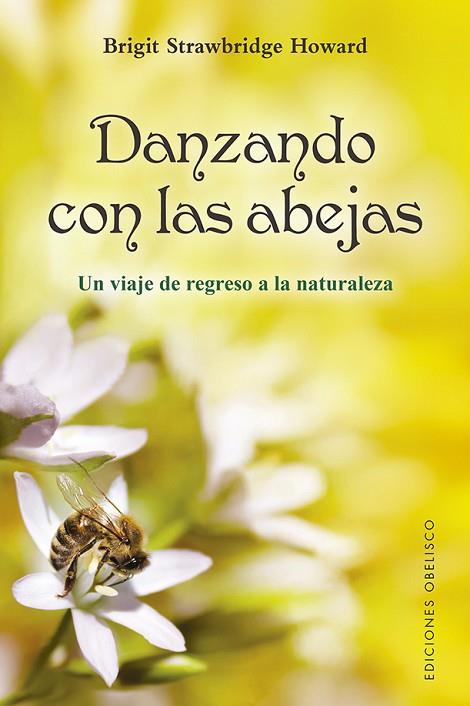 DANZANDO CON LAS ABEJAS | 9788491116844 | STRAWBRIDGE, BRIGIT | Llibreria Drac - Librería de Olot | Comprar libros en catalán y castellano online