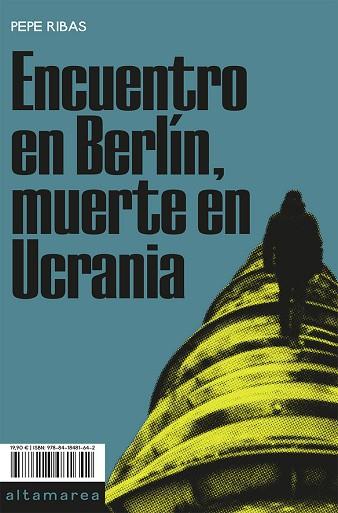 ENCUENTRO EN BERLÍN, MUERTE EN UCRANIA | 9788418481642 | RIBAS, PEPE | Llibreria Drac - Llibreria d'Olot | Comprar llibres en català i castellà online