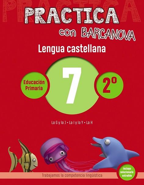 LENGUA CASTELLANA 7 (PRACTICA CON BARCANOVA 2ON) | 9788448945329 | CAMPS, MONTSE; SERRA, LLUÏSA | Llibreria Drac - Librería de Olot | Comprar libros en catalán y castellano online