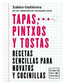 TAPAS, PINTXOS Y TOSTAS | 9788408219187 | GUTIÉRREZ, XABIER | Llibreria Drac - Llibreria d'Olot | Comprar llibres en català i castellà online