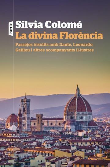DIVINA FLORÈNCIA, LA | 9788498094947 | COLOMÉ, SÍLVIA | Llibreria Drac - Librería de Olot | Comprar libros en catalán y castellano online
