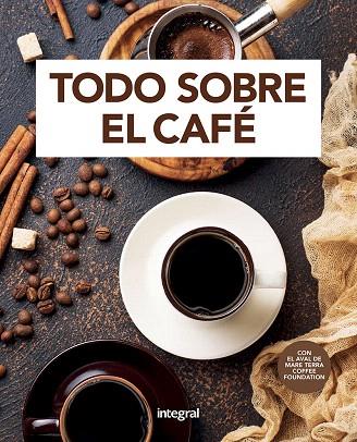 TODO SOBRE EL CAFÉ | 9788491181668 | AA.DD. | Llibreria Drac - Llibreria d'Olot | Comprar llibres en català i castellà online