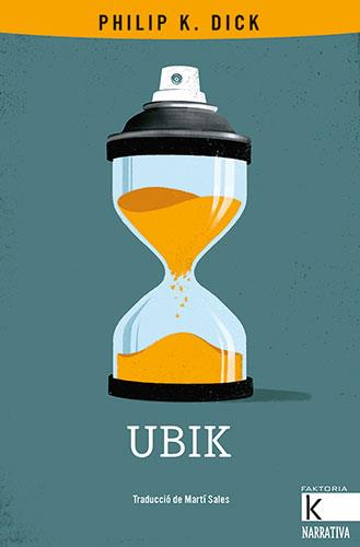 UBIK | 9788418558122 | DICK, PHILIP K. | Llibreria Drac - Llibreria d'Olot | Comprar llibres en català i castellà online