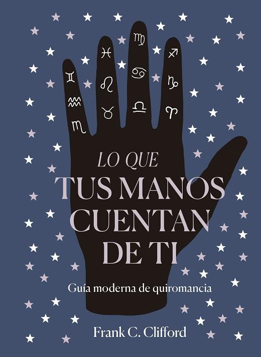 LO QUE TUS MANOS CUENTAN DE TI | 9788417371975 | CLIFFORD, FRANK | Llibreria Drac - Llibreria d'Olot | Comprar llibres en català i castellà online
