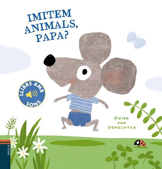IMITEM ANIMALS PAPA (LLIBRE AMB SONS) | 9788447941780 | VAN GENECHTEN, GUIDO | Llibreria Drac - Llibreria d'Olot | Comprar llibres en català i castellà online