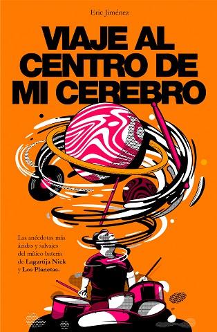 VIAJE AL CENTRO DE MI CEREBRO | 9788401024405 | JIMÉNEZ, ERIC | Llibreria Drac - Librería de Olot | Comprar libros en catalán y castellano online