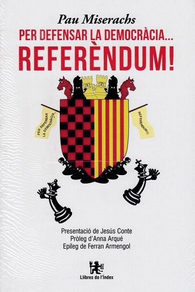 PER DEFENSAR LA DEMOCRACIA... REFERENDUM; EL GRAN PLET DE LA INDEPENDENCIA | 9788412145328 | MISERACHS, PAU | Llibreria Drac - Llibreria d'Olot | Comprar llibres en català i castellà online
