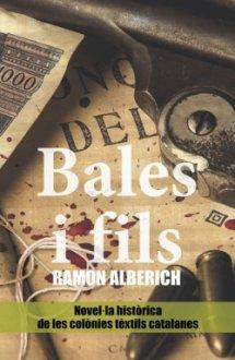 BALES I FILS | 9788418243097 | ALBERICH, RAMÓN | Llibreria Drac - Llibreria d'Olot | Comprar llibres en català i castellà online